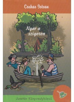 Csukás István - Nyár a szigeten Csukás István - Nyár a szigeten, Szeged 2014 antikvár könyv