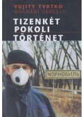 Nógrádi Gergely,Trvtko, Vujity - Tizenkét pokoli történet