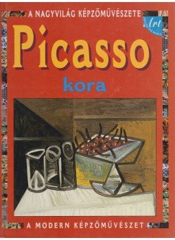 Antony Mason - Picasso kora Antony Mason - Picasso kora, Kisújszállás 2003 antikvár könyv