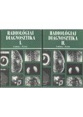 Csákány György,Forrai Jenő - Radiológiai diagnosztika I-II.