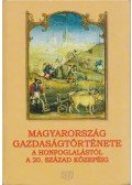 Honvári János - Magyarország gazdaságtörténete a honfoglalástól a 20. század közepéig