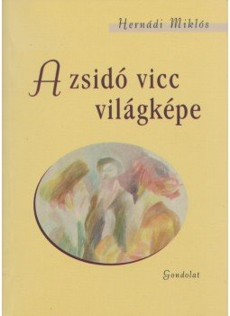 Hernádi Miklós - A zsidó vicc világképe, Budapest 2014 antikvár könyv