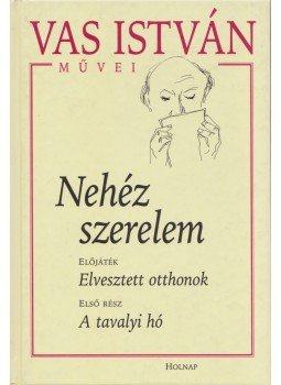 Vas István - Nehéz szerelem Vas István - Nehéz szerelem, Budapest 2000 antikvár könyv