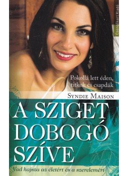 Maison, Syndie - A sziget dobogó szíve Maison, Syndie - A sziget dobogó szíve, 2014 antikvár könyv