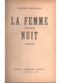 Alfréd Machard - La femme d'une nuit, Párizs 1929 antikvár könyv