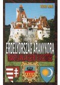 Vécsey Aurél - Erdélyország aranykora