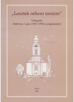 Orosz Ferencné - „Lesztek nékem tanúim” Orosz Ferencné - „Lesztek nékem tanúim”, Pápa 2006 antikvár könyv