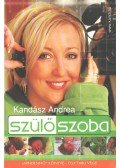 Kandász Andrea - Szülőszoba