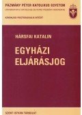 Hársfai Katalin - Egyházi eljárásjog