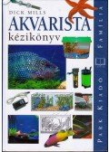 Mills, Dick - Akvarista kézikönyv