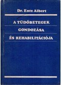 Entz Albert - A tüdőbetegek gondozása és rehabilitációja