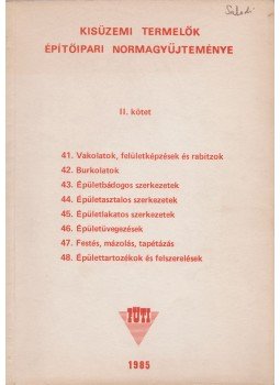 Felvinczi István - Kisüzemi termelők építőipari normagyűjteménye II. Felvinczi István - Kisüzemi termelők építőipari normagyűjteménye II., 1985 antikvár könyv