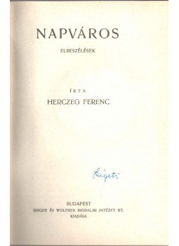 Herczeg Ferenc - Napváros Herczeg Ferenc - Napváros, Budapest 1936 antikvár könyv