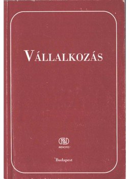 Auer Katalin, Dr. Béhm Imre, Czipszer Károlyné, Hoffmann Istvánné - Vállalkozás Auer Katalin, Dr. Béhm Imre, Czipszer Károlyné, Hoffmann Istvánné - Vállalkozás, Budapest 1999 antikvár könyv