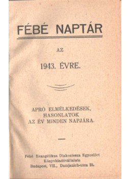 - Fébé naptár az 1943. évre - Fébé naptár az 1943. évre, 1943 antikvár könyv