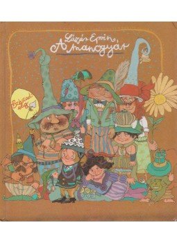 Lázár Ervin - A manógyár Lázár Ervin - A manógyár, Budapest 1993 antikvár könyv