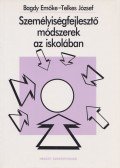 Bagdy Emőke,Telkes József - Személyiségfejlesztő módszerek az iskolában