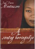 Montcassen, Jean-Pierre - A sivatag hercegnője