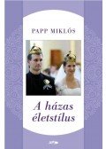 Papp Miklós - A házas életstílus