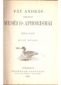 Fáy András - Fáy András eredeti meséi és aphorismái I-II. (egy kötetben)