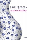 Mörk Leonóra - A porcelánlány