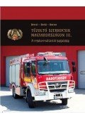 Berki Imre,Bérczi László,BORSOS MIHÁLY  - Tűzoltó szerkocsik Magyarországon III. - Fire Engines in Hungary