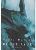 Varró Dániel - Bögre Azúr
