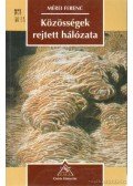 Mérei Ferenc - Közösségek rejtett hálózata