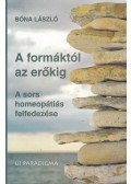 Bóna László - A formáktól az erőkig (dedikált)
