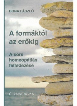 Bóna László - A formáktól az erőkig (dedikált) Bóna László - A formáktól az erőkig (dedikált), Szentendre 2007 antikvár könyv