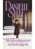 Danielle Steel - Meghallgatott imádságok