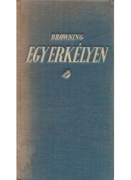 Robert Browning - Egy erkélyen Robert Browning - Egy erkélyen, Budapest 0 antikvár könyv