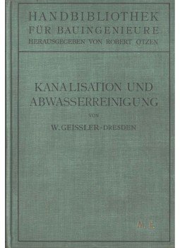 D. Wilhelm Geißler - Kanalisation und Abwasserreinigung, Berlin 1933 antikvár könyv