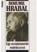 Bohumil Hrabal - Egy osztályismétlő emlékezései