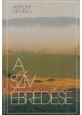 ANTHONY DE MELLO - A szív ébredése