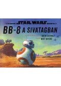 Drew Daywalt - Star Wars - BB-8 a sivatagban