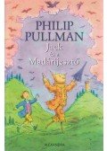 Philip Pullman - Jack és a Madárijesztő