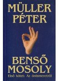 Müller Péter - Benső mosoly I. - Az önismeretről