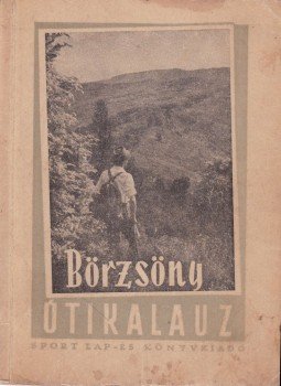 Lajos Ferenc - Börzsöny útikalauz Lajos Ferenc - Börzsöny útikalauz, Budapest 1956 antikvár könyv