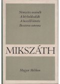 Mikszáth Kálmán - Nemzetes uraimék / A két koldusdiák / A beszélő köntös / Beszterce ostroma