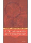 Ács Nándor,Dr. Császár Albert,Forster Tamás - A nők kardiovaszkuláris egyedi jellegzetességei