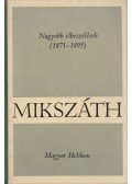 Mikszáth Kálmán - Nagyobb elbeszélések (1871-1895)