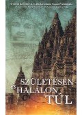  - Születésen és halálon túl