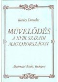 Kosáry Domokos - Művelődés a XVIII. századi Magyarországon