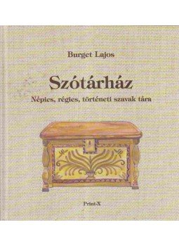 Burget Lajos - Szótárház Burget Lajos - Szótárház, 2004 antikvár könyv