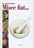 Dr. Szabó Sándor - Misce fiat...