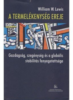 William W. Lewis - A termelékenység ereje, Budapest 2008 antikvár könyv