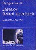 Öveges József - Játékos fizikai kísérletek