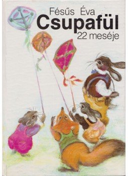 Fésüs Éva - Csupafül Fésüs Éva - Csupafül, Budapest 1991 antikvár könyv