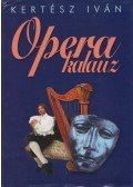 Kertész Iván - Operakalauz
